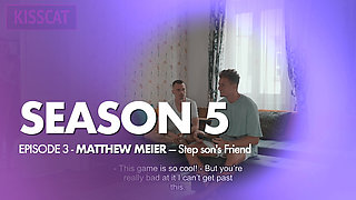 S5e3: Why Matthew Meier Fuck Hot MILF While Step Son Was in Share Bed with Step Mom?