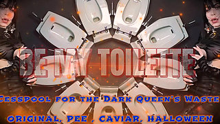 Cesspool for the Dark Queen's Waste - Original, Pee, Caviar, Halloween