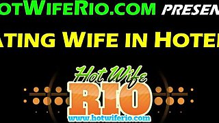 HotWife Rio - Cheating Wife In Hotel #20 - Milf