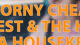 The Horny Cheating Guest and the Hot Latina Housekeeper