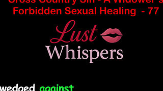 Cross Country Sin a Widower’s Forbidden Sexual Healing Part 77 - English Audio Sex Story