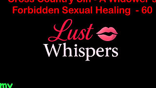 Cross Country Sin a Widower’s Illicit Sexual Healing Part 60 - English Audio Sex Story