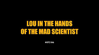 Lou in the Hands of the Mad Scientist - 4K