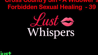 Cross Country Sin a Widower’s Illicit Sexual Healing Part 39 - English Audio Sex Story