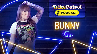 Trikepatrol Interview 66 - Bunny Fhae