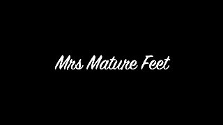 Mrs Mature Feet Bare Feet and Hairy Pussy 507