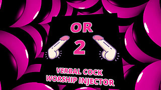 Suck Suck Suck a Cock or Two Verbal Cock Worship Injector