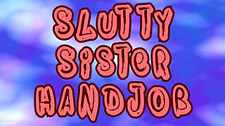 Slutty Step Sister Handjob Featuring Sinn Sage