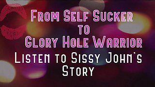 AUDIO ONLY - From self sucker to glory hole warrior